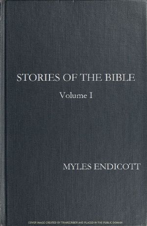 [Gutenberg 63047] • Stories of the Bible, Volume 1 · The People of the Chosen Land